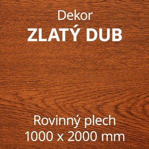 Rovinný plech pozinkovaný lakovaný 1000 x 2000 mm | dekor zlatý dub